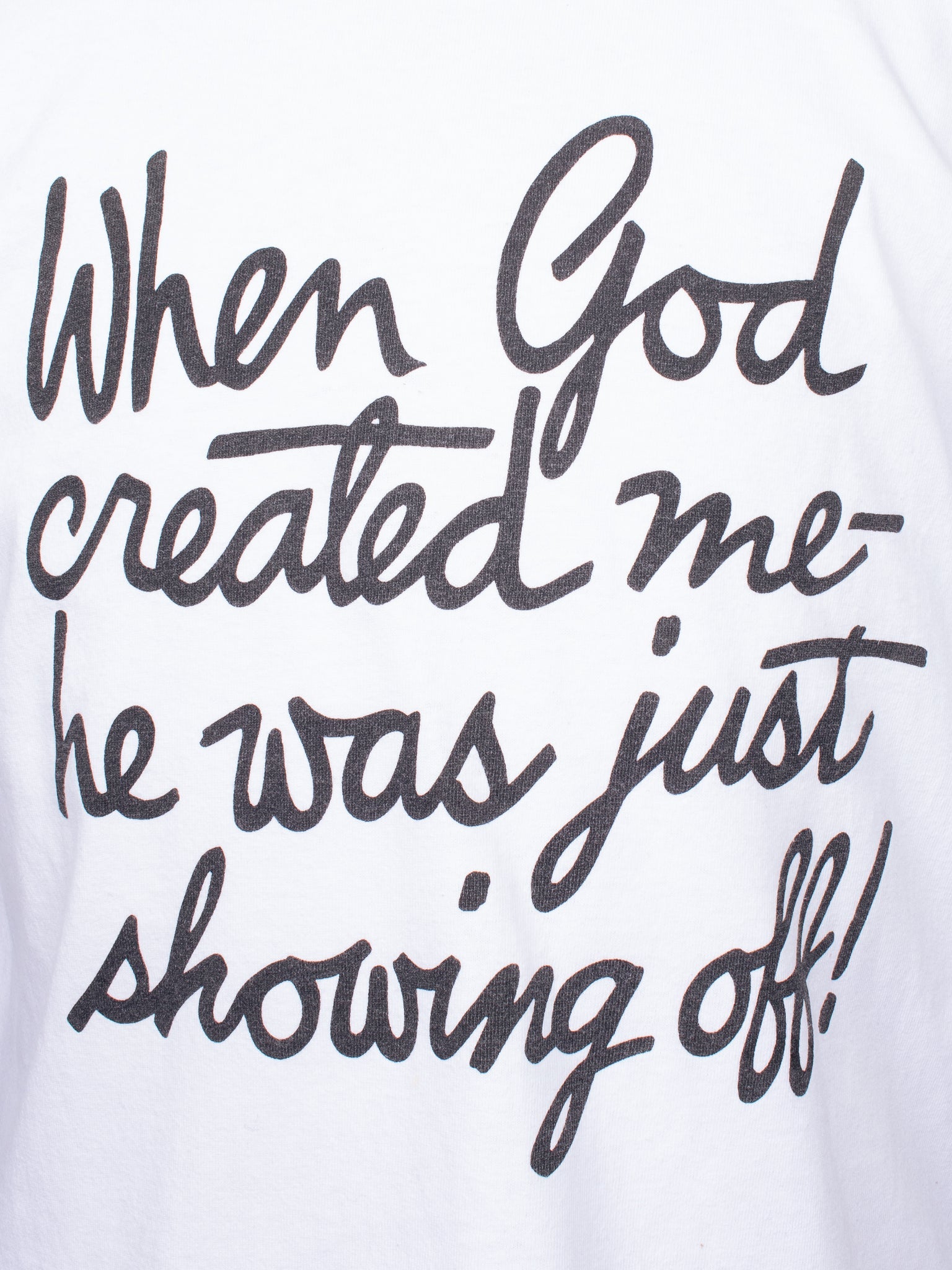 t-shirts 90s When God Created Me Tee - L