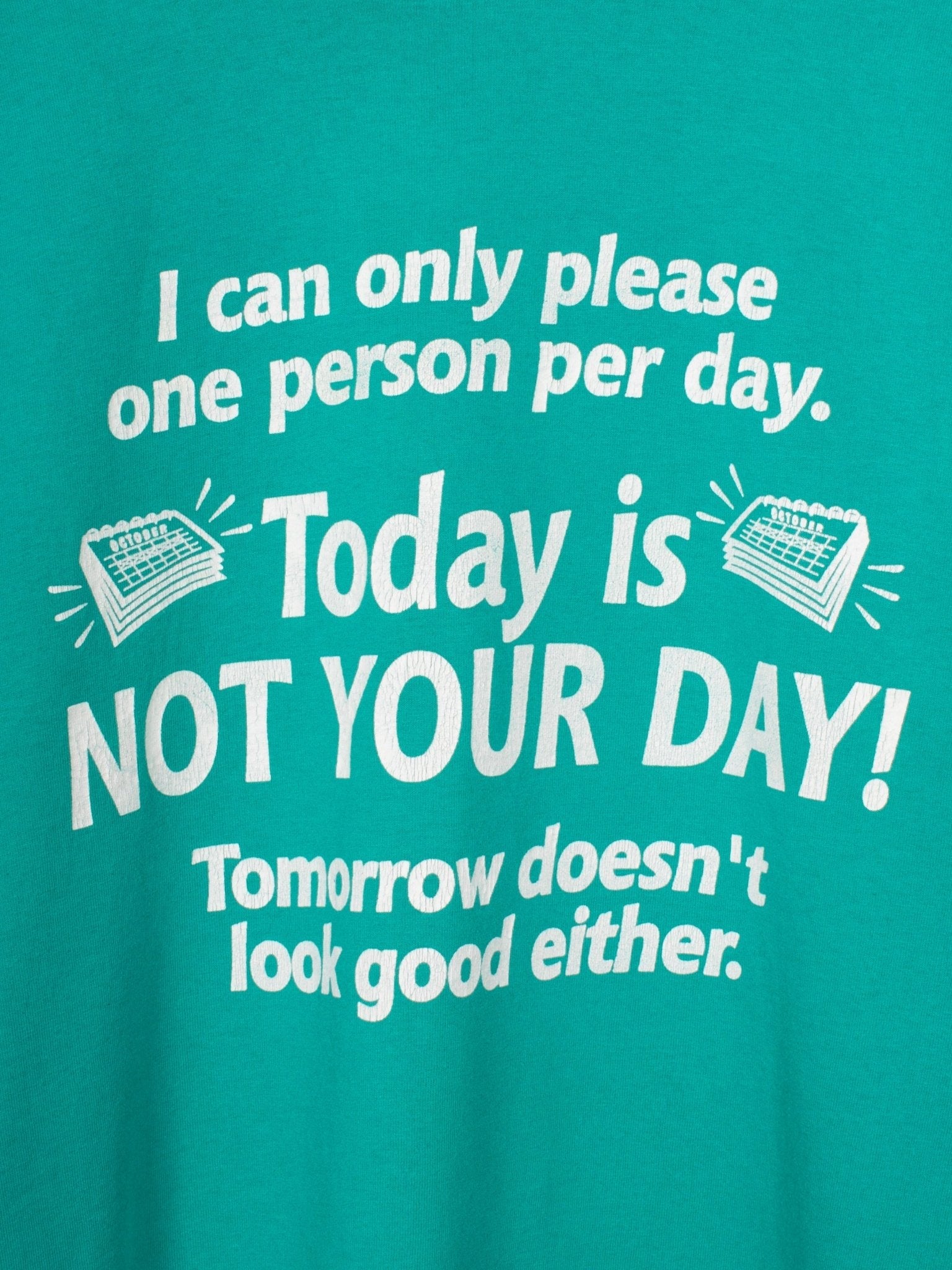 vintage 90s Today Is Not Your Day Tee